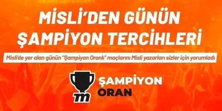 Misli’den günün şampiyon tercihleri