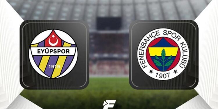 CANLI |                       Eyüpspor – Fenerbahçe maçı ne zaman saat kaçta hangi kanalda? (Muhtemel 11’ler)