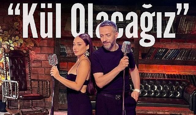Resul Dindar ve Kimbureyhan’dan yüreklere dokunan düet: Kül Olacağız