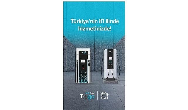 Eşarj ve Trugo roaming iş birliği 81 ilde hizmette