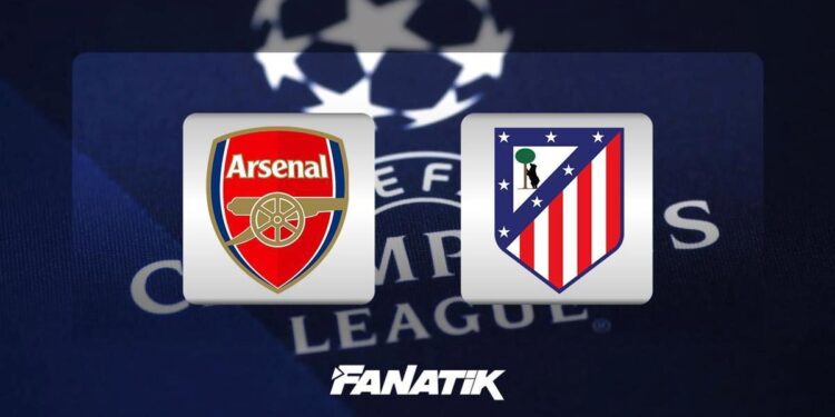Arsenal – Atletico Madrid maçı ne zaman, saat kaçta hangi kanalda?