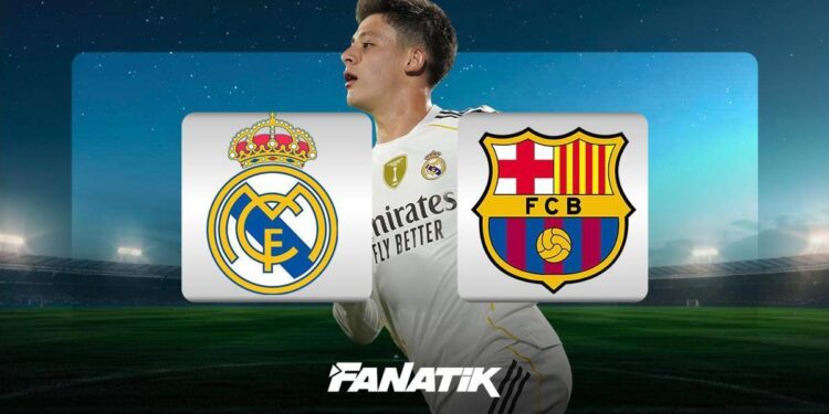 CANLI | Real Madrid – Barcelona maçı ne zaman, saat kaçta ve hangi kanalda? Arda Güler sahne alıyor!