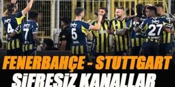Fenerbahçe – Stuttgart maçı şifresiz kanallar