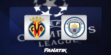 Villarreal – Manchester City maçı ne zaman, saat kaçta hangi kanalda?