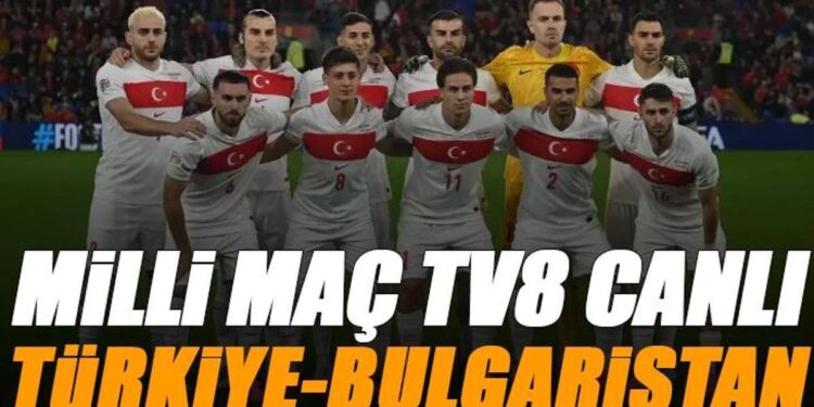MİLLİ MAÇ TV8 CANLI İZLE: Türkiye – Bulgaristan maçı şifresiz yayın | (2026 Dünya Kupası Elemeleri)