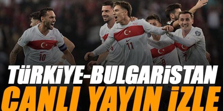 Türkiye – Bulgaristan maçı canlı izle | MİLLİ MAÇ TÜRKİYE BULGARİSTAN maçı şifresiz (2026 Dünya Kupası Elemeleri)