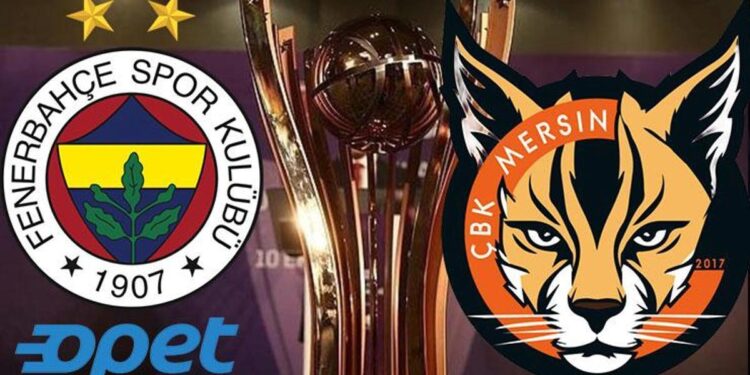 Fenerbahçe Opet – ÇBK Mersin maçı ne zaman, saat kaçta, hangi kanalda?