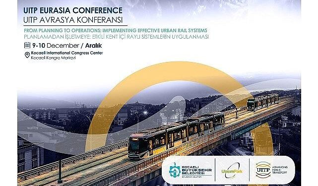 Kocaeli, UITP Avrasya 2025 ile uluslararası ulaşım sahnesine çıkıyor