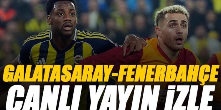 Galatasaray – Fenerbahçe derbi maçı canlı izle | GS FB maçı şifresiz (Süper Kupa finali şifresiz canlı yayın izle)